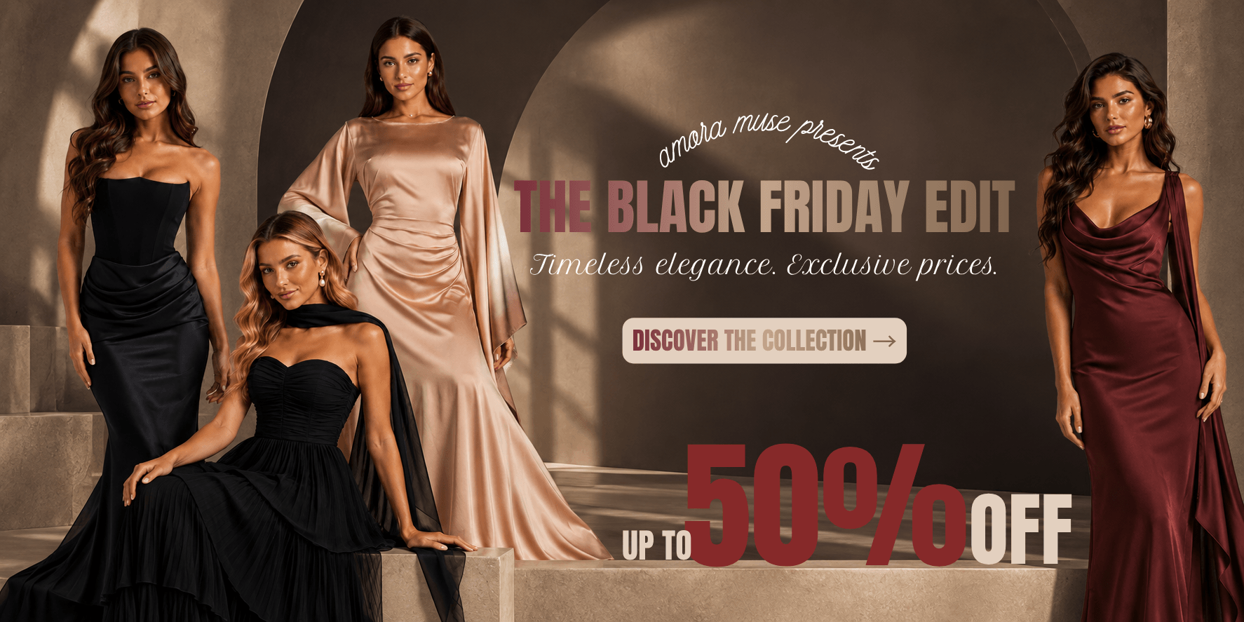 Amora Muse presents the Black Friday edit — timeless elegance, exclusive prices. Up to 50% off. Discover the collection.